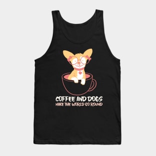 COFFEE AND DOGS MAKE THE WORLD GO ROUND Tank Top